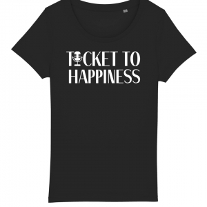 Ticket to Happiness - T-Shirt - Black - Women - Merch - Shop - Happiness Shirt