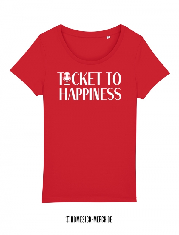 Ticket to Happiness - T-Shirt - Red - Women - Merch - Shop - Happiness Shirt